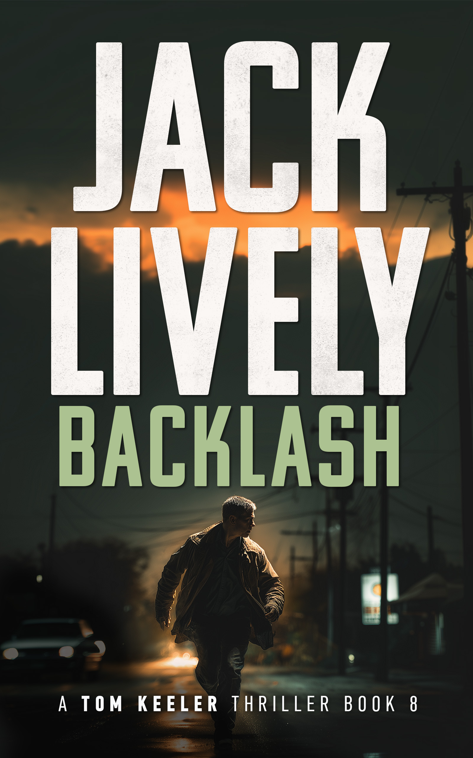 Backlash — A Tom Keeler Thriller by Jack Lively